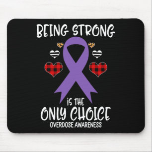 Stark Sein Ist Die Einzige Wahl Überdosis-Bewussts Mousepad