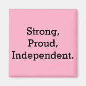 stark, stolz, unabhängig magnet (Vorne)