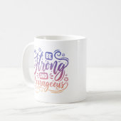 stark und mutig sein kaffeetasse (Vorderseite Links)