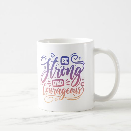 stark und mutig sein kaffeetasse (Rechts)