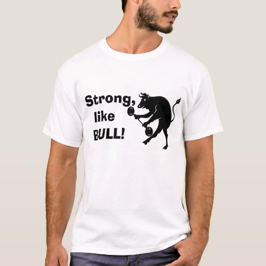 Stark wie BULL! T-Shirt (Vorderseite)