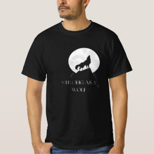 Stark wie ein Wolf-Tier T-Shirt