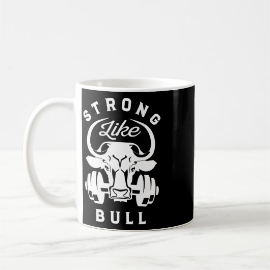 stark wie eine Bull Power Hub Bodybuilding 7 Kaffeetasse (Links)