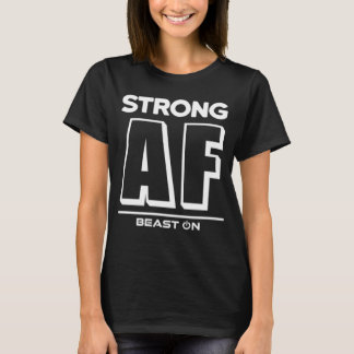 Starke AF Training Workout Gym Fitness Motivation T-Shirt