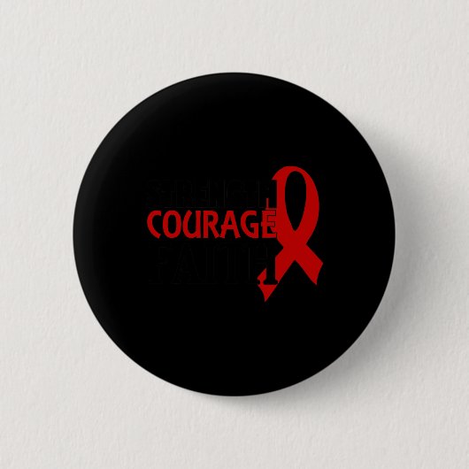 Stärke Courage Faith Blood Cancer Herzerkrankung Button (Vorderseite)
