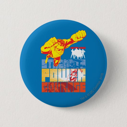 Stärke der Gerechtigkeitsliga Power. Mut. Zeichen Button (Vorderseite)