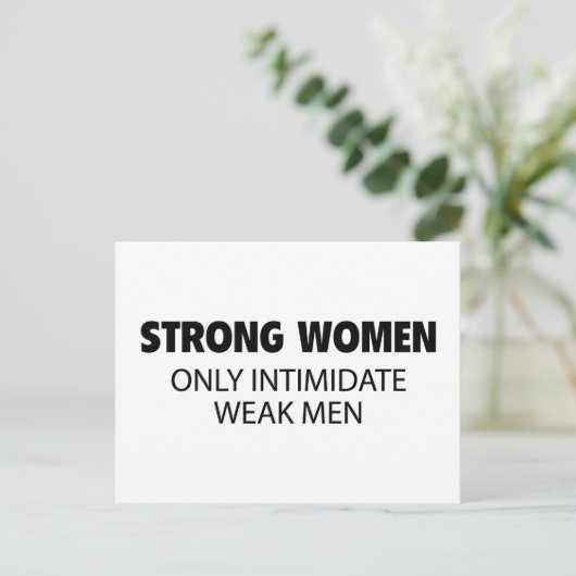 Starke Frauen schüchtern nur schwache Männer ein Postkarte (Stehend Vorderseite)