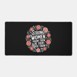Starke Frauen wissen, dass sie sie sind, um sie zu Schreibtischunterlage