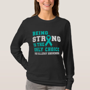Starke Haltung ist die einzige Wahl, die Lebensmit T-Shirt