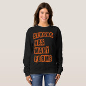 Starke hat viele Formen Sweatshirt (Vorne ganz)