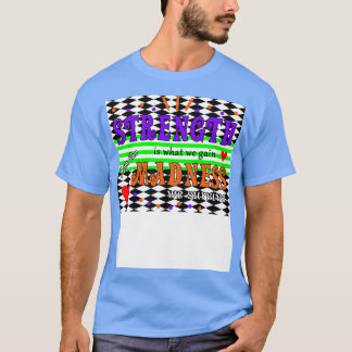 Stärke ist, was wir gewinnen T-Shirt