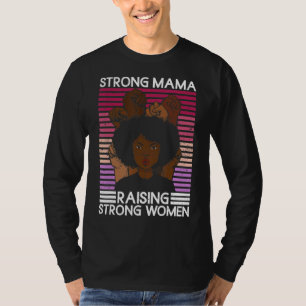Starke Mama erweckt starke Frauen für Frauen T-Shirt