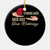Starke Männer brauchen nur ein Nierendesign für ei Keramik Ornament (Hinten)