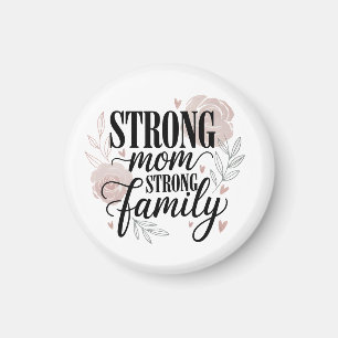 Starke Mutter Starke Familie Florales Zitat Kunst Magnet