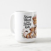 Starke Mütter ziehen starke Kinder auf Kaffeetasse (Vorderseite Links)