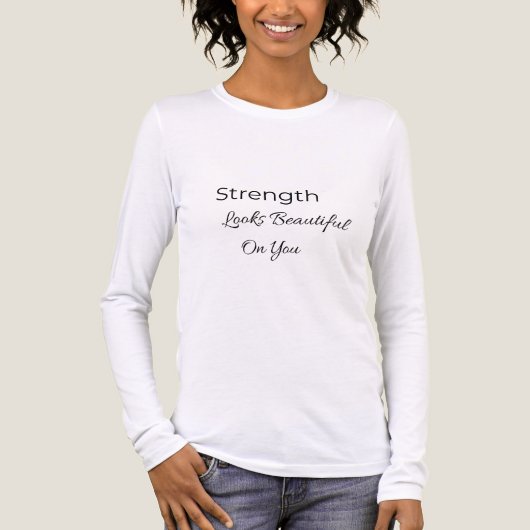 Stärke sieht auf dir schön aus T-Shirt | Tee (Vorderseite)