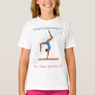 Stärke und Entschlossenheit Gymnast T-Shirt