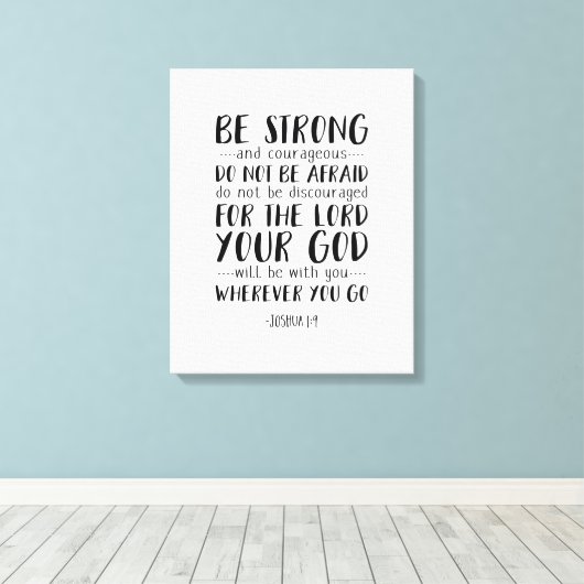 Starke und mutige, Joshua 1:9 Leinwanddruck (Insitu (Holzboden))