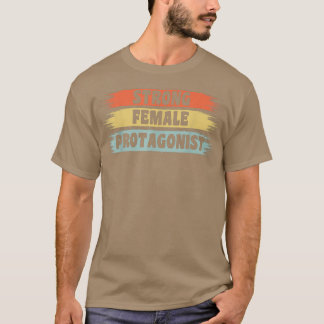Starke weibliche Protagonistin Feminismus 5595 T-Shirt