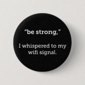 STARKE, WEILIGE WIFI-FUNNY-STELLUNGNAHMEN BUTTON (Vorderseite)