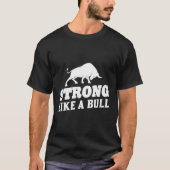 Starke wie eine Bull Power Hub Bodybuilding T-Shirt (Vorderseite)