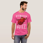 Starke wie eine Bull Weight Powerlift Bodybuildin T-Shirt (Vorne ganz)