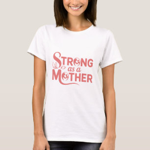 Starke wie eine Mutter, die weibliche Grafik stärk T-Shirt