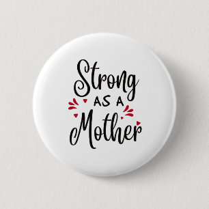 Starke wie Mutter Button