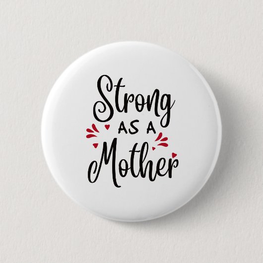 Starke wie Mutter Button (Vorderseite)