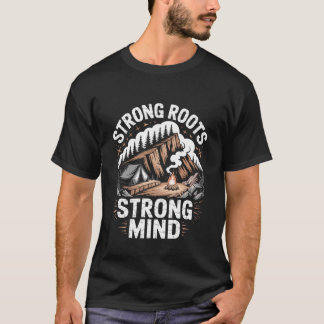 Starke Wurzeln Starker Geist Überlebens Inspiriere T-Shirt