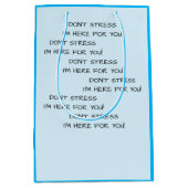 STÄRKEN SIE NICHT, DASS ICH HIER FÜR SIE BIN! MITTLERE GESCHENKTÜTE (Vorderseite)