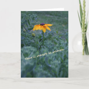 Stärkeneinsamkeitsgelb-Blumen-Zitatkarte Karte