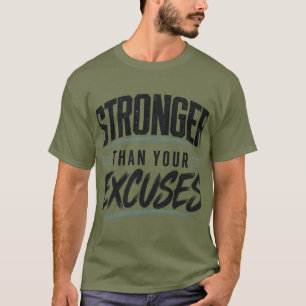 Stärker als deine Ausreden Motivations Fitness T-Shirt