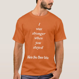 Stärker, als du blieb, Stärke und Liebe T-Shirt