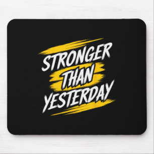 Stärker als gestern Motivierend Gym Zitat funktion Mousepad