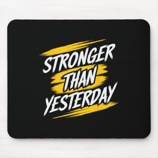 Stärker als gestern Motivierend Gym Zitat funktion Mousepad (Vorne)