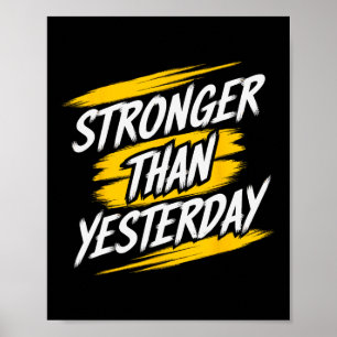 Stärker als gestern Motivierend Gym Zitat funktion Poster