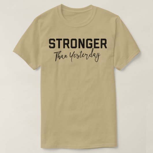 Stärker als gestern T-Shirt (Design vorne)