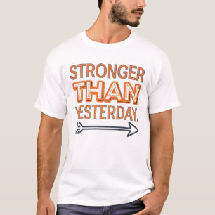 Starker als gestern T-Shirt