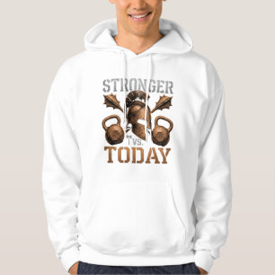 Stärker als heute Übertriff dein bisheriges Ich Hoodie