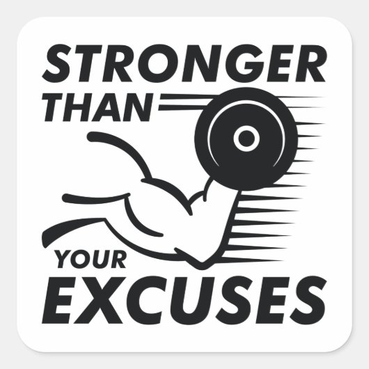 Stärker als Ihre Ausreden Quadratischer Aufkleber (Vorderseite)