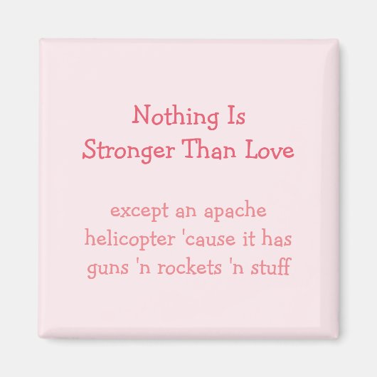 Stärker als Liebe Apache Helicopter Funny Magnet (Vorne)