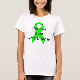 Stärker als Lyme-Borreliose T-Shirt