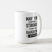 Stärker als Tochter-Einstellung Tasse (VorderseiteRechts)