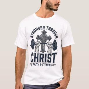 Stärker durch Christus Christliches Fitnessstudio  T-Shirt