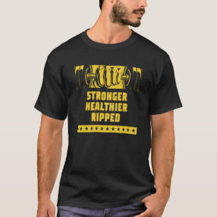 Stärker gesünder Ripped Workout Spaß Gym Fitnes T-Shirt