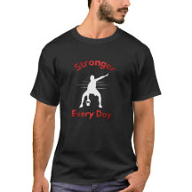 Stärker Jeden Tag T-Shirt – Gym Motivation