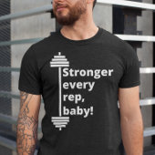 Stärker jedes Rep Baby Funny Inspiration Zitat T-Shirt