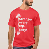 Stärker jedes Rep Baby Funny Inspiration Zitat T-Shirt (Vorderseite)