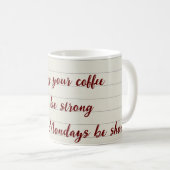 Starker Kaffee, Kurz montags Kaffeetasse (VorderseiteRechts)